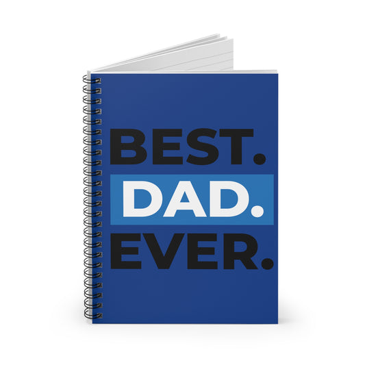 Best Dad Ever - Spiral Notebook - Ruled Line